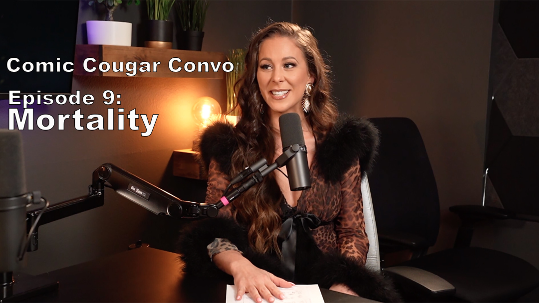 Comic Cougar Convo: EP 9: Mortality