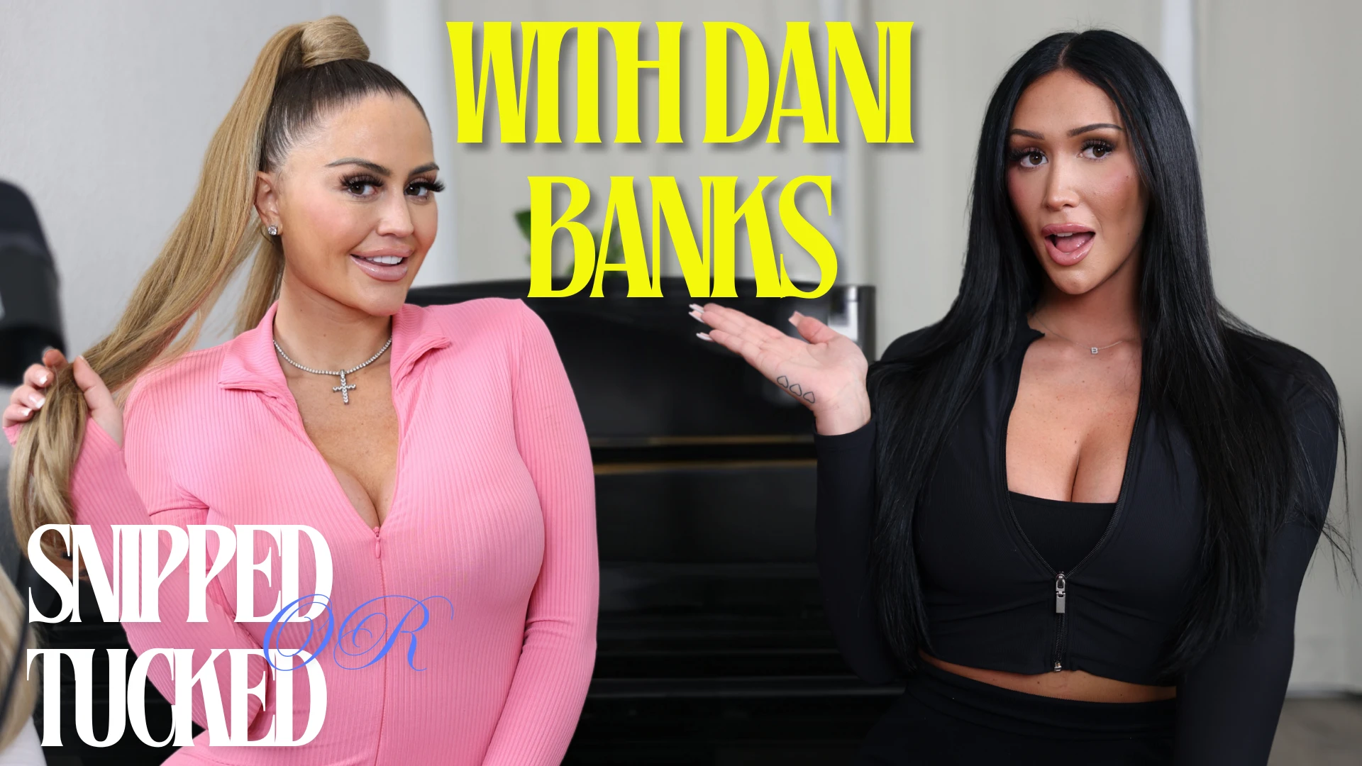 Snipped or Tucked: [S1 EP6] Danii Banks